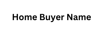 Home Buyer Name